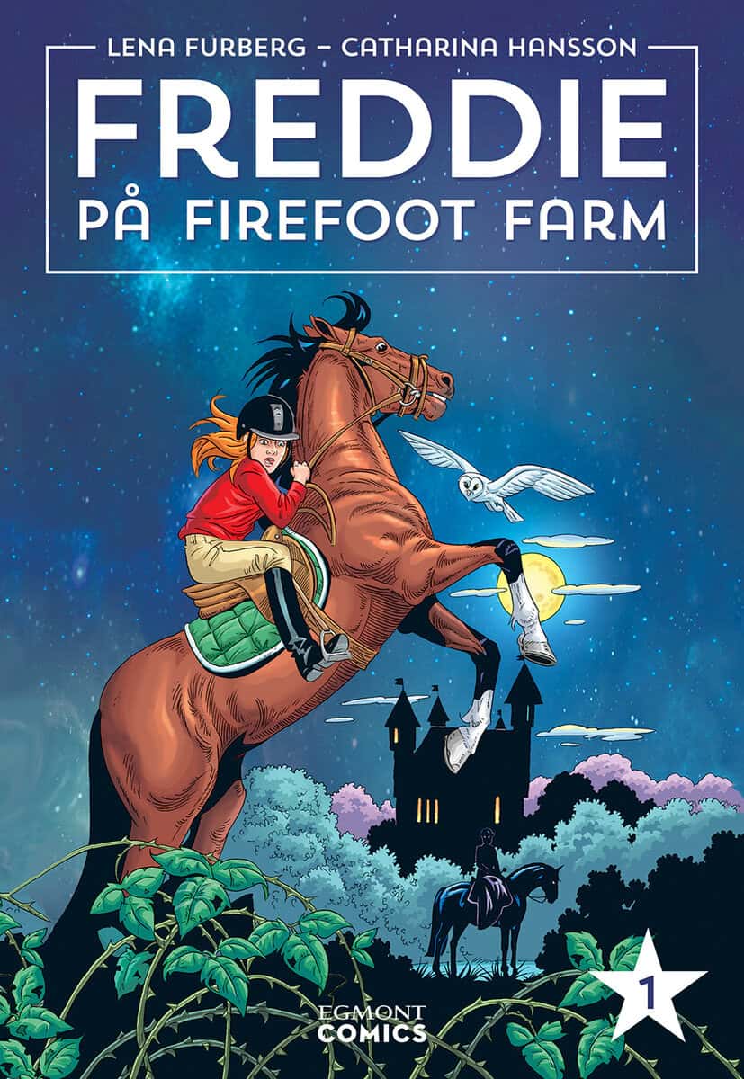 Furberg, Lena | Hansson, Catharina | Freddie på Firefoot farm. Vol 1