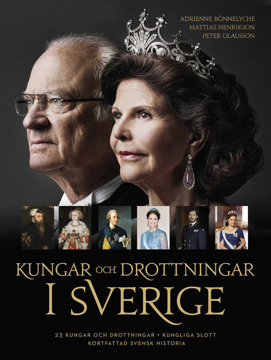 Bönnelyche, Adrienne | Henrikson, Mattias | Olausson, Peter | Kungar och drottningar i Sverige