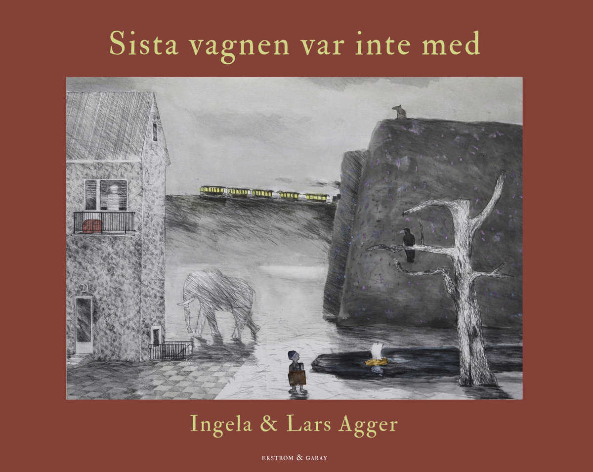Agger, Ingela  | Agger, Lars | Sista vagnen var inte med
