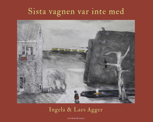 Agger, Ingela  | Agger, Lars | Sista vagnen var inte med