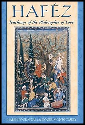Montgomery, Roger | Hafez : Teachings of the philosopher of love