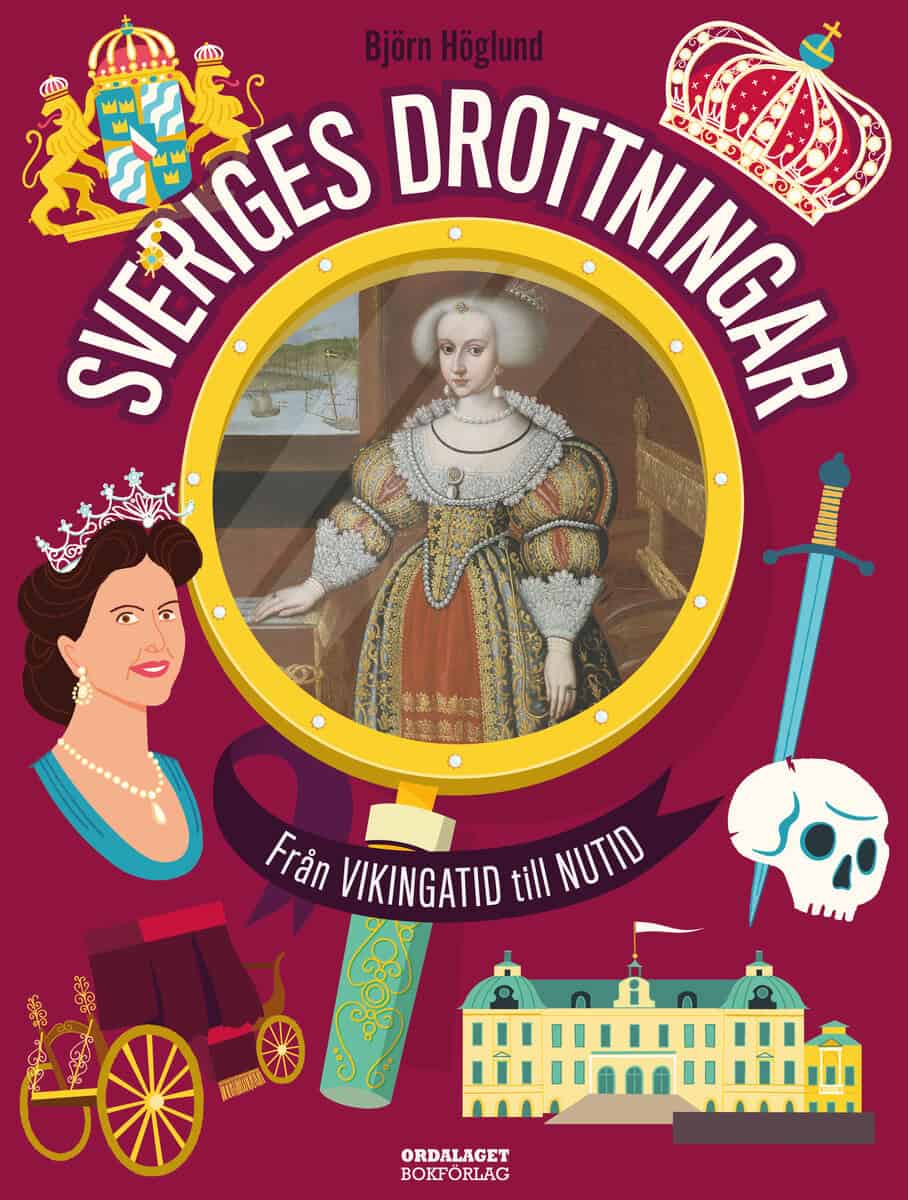 Höglund, Björn | Sveriges drottningar : Från vikingatid till nutid