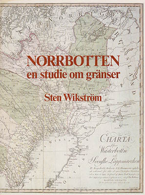 Wikström, Sten | Norrbotten : en studie om gränser