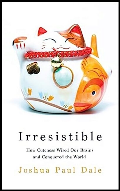 Dale, Professor Joshua Paul | Irresistible