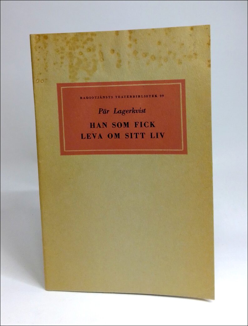 Lagerkvist, Pär | Han som fick leva om sitt liv