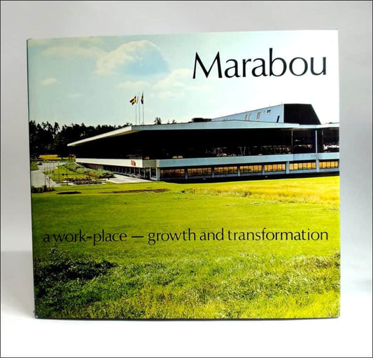 Throne-Holst, Henning | Marabou : A brief history of Marabou's buildings : [A work-place - growth and transformation]