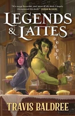 Baldree, Travis | Legends & Lattes