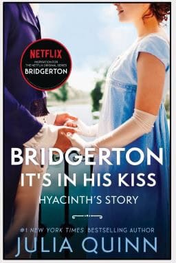 Quinn, Julia | Bridgerton It's in his Kiss [TV Tie-in]