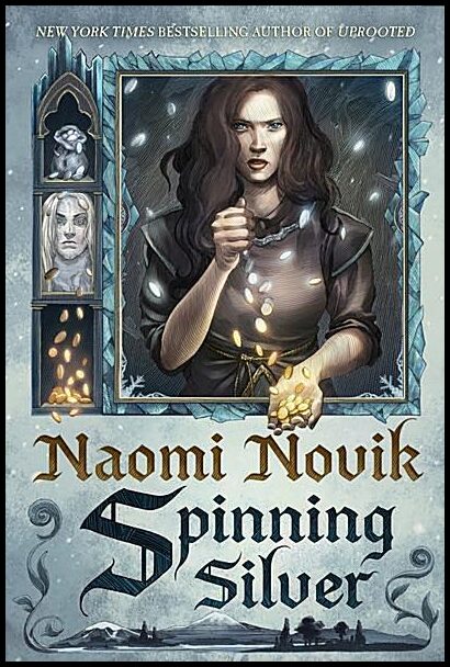 Novik, Naomi | Spinning Silver