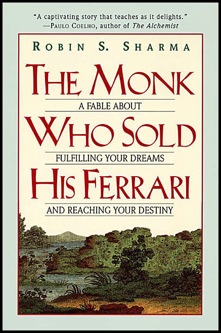 Sharma, Robin | The monk who sold his Ferrari