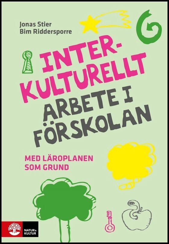 Stier, Jonas | Riddersporre, Bim | Interkulturellt arbete i förskolan : Med läroplanen som grund