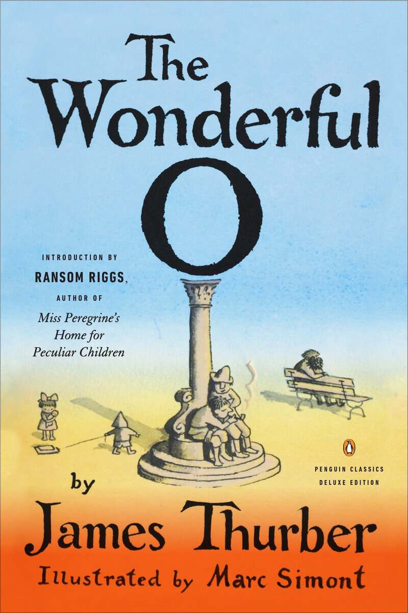 Thurber, James | The Wonderful O : (Penguin Classics Deluxe Edition)