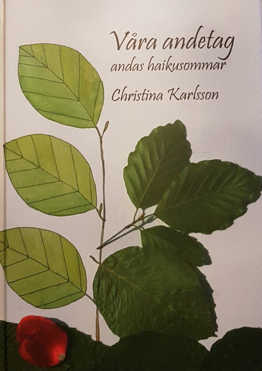 Karlsson, Christina | Våra andetag andas haikusommar