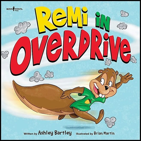 Ashley BartleyIllustrated by Brian Marti | Remi In Overdrive