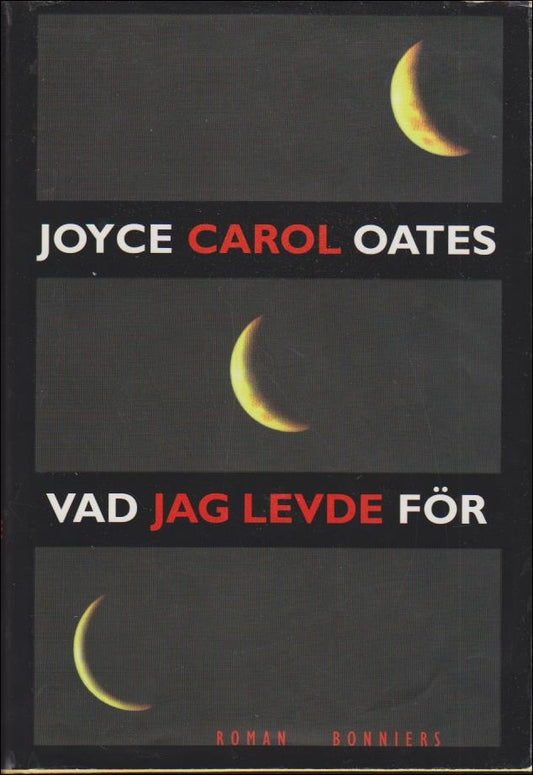 Oates, Joyce Carol | Vad jag levde för
