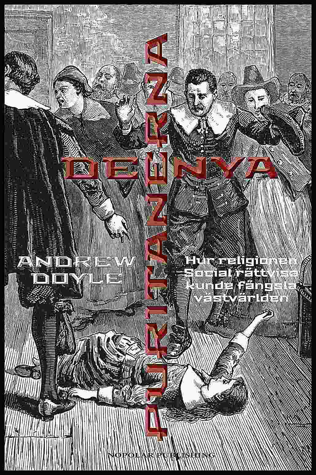 Doyle, Andrew | De nya puritanerna