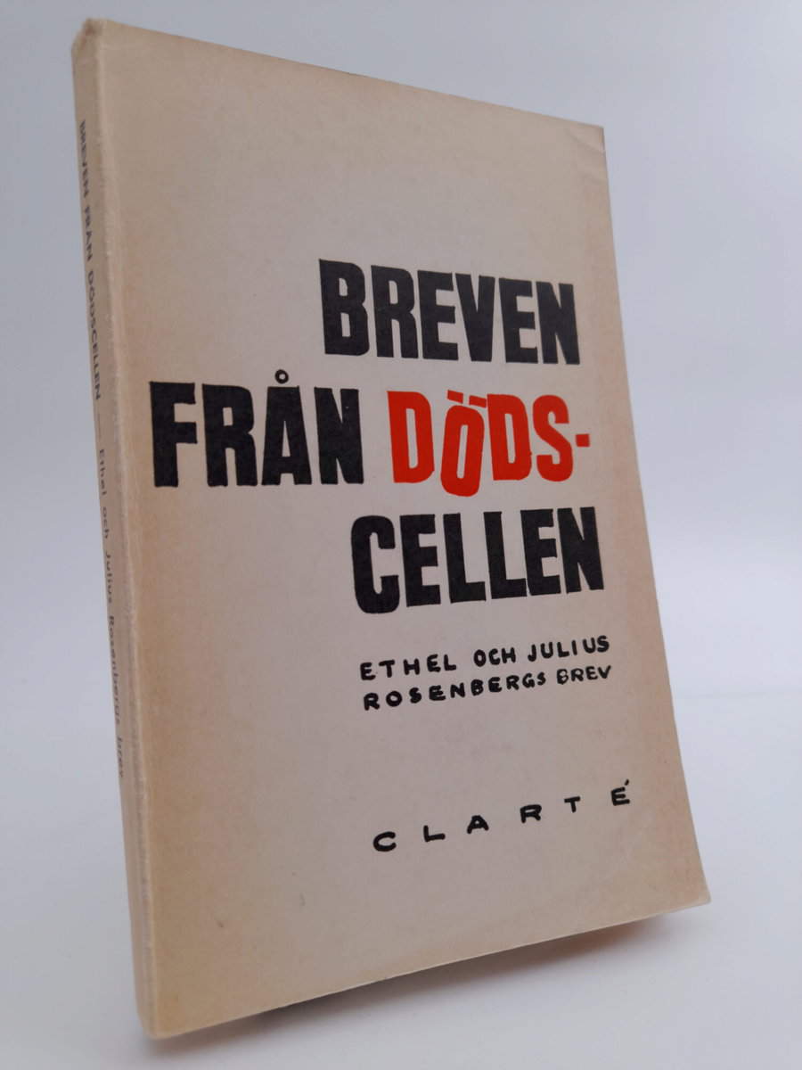 Rosenberg, Ethel | Rosenberg, Julius | Breven från dödscellen : Ethel och Julius Rosenbergs brev