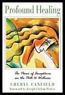 Cheryl Canfield | Profound Healing : The Power of Acceptance on the Path to Wellness