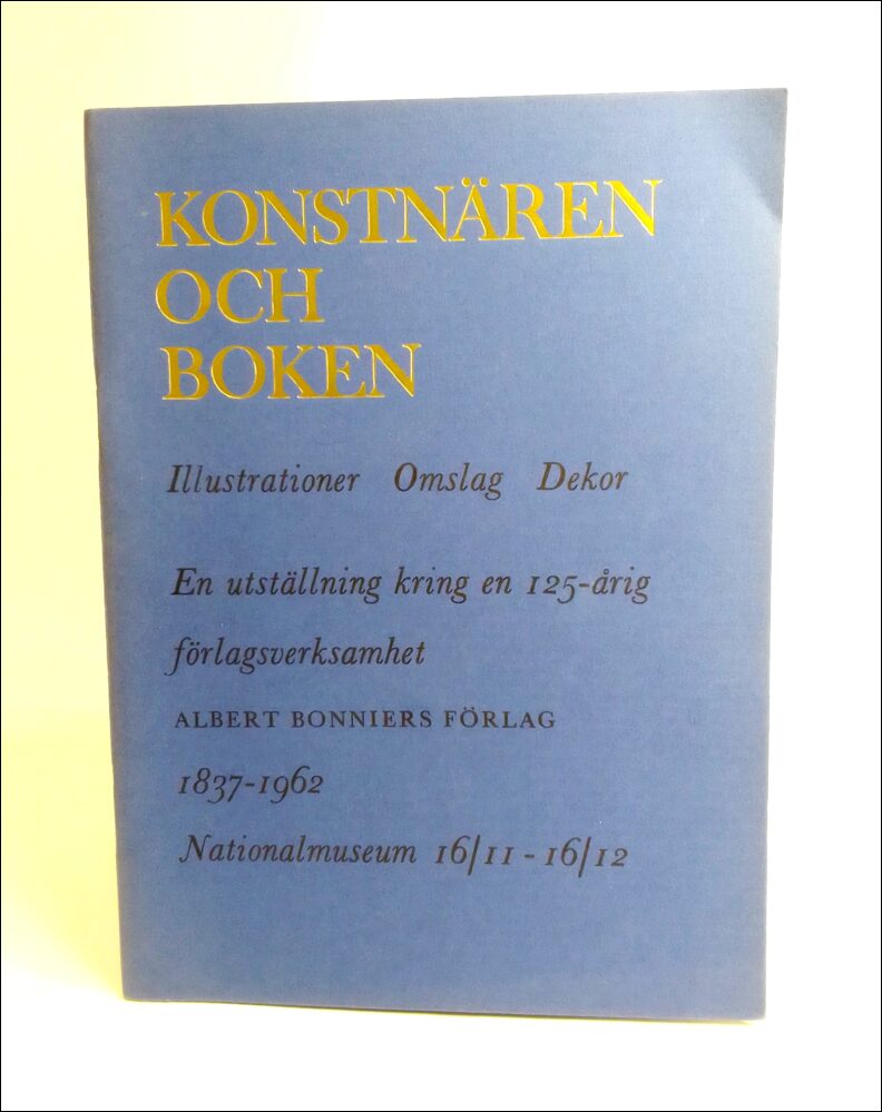 Jungmarker, Gunnar (saml.) | Svensson, Georg (saml.) | [Konstnären och boken] : [Illustrationer, omslag, dekor] : [En ut...