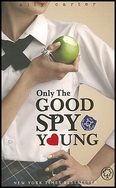 Carter, Ally | Gallagher girls : Only the good spy young - book 4