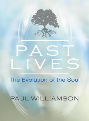 Paul Williamson | Past Lives : The Evolution of the Soul