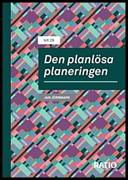 Jörnmark, Jan | Den planlösa planeringen