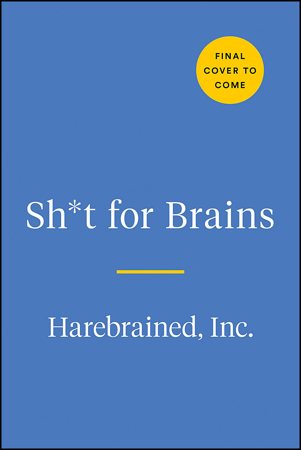 Harebrained, Inc. | Sh*t For Brains : Trivia You Can't Unknow