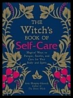 Murphy-hiscock, Arin | Witchs book of self-care : Magical ways to pamper, soothe, and care for you