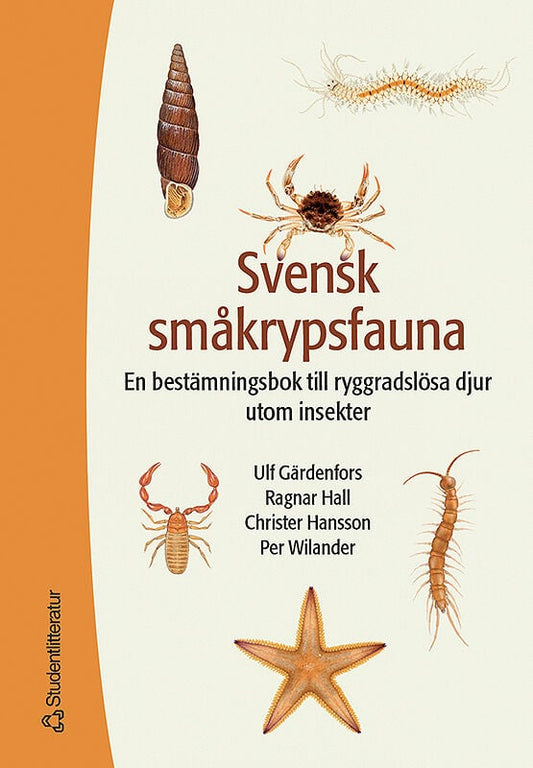Gärdenfors, Ulf | Svensk småkrypsfauna : En bestämningsbok till ryggradslösa djur utom insekter