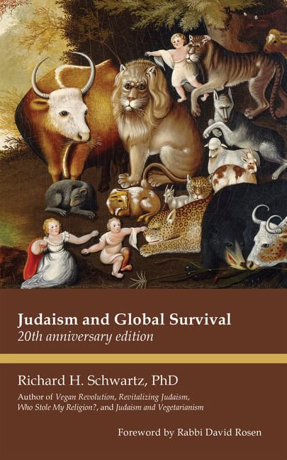 Richard H. Schwartz Foreword by Rabbi D | Judaism And Global Survival : 20th Anniversary Edition