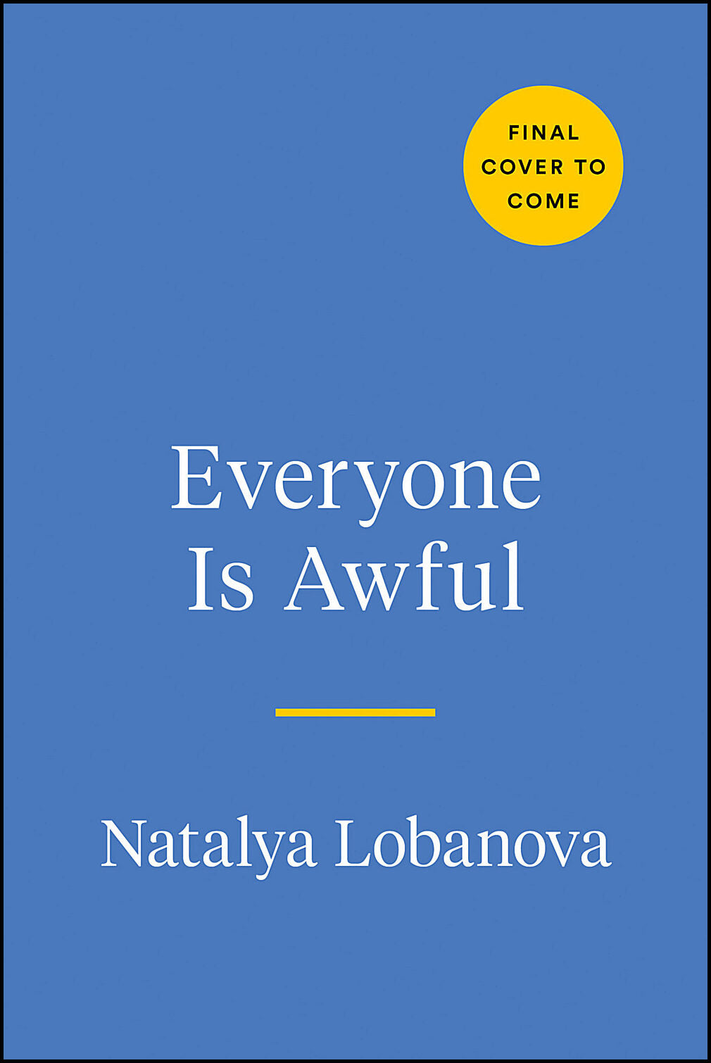 Natalya Lobanova | Everyone Is Awful : How People Fail - and So Can You!