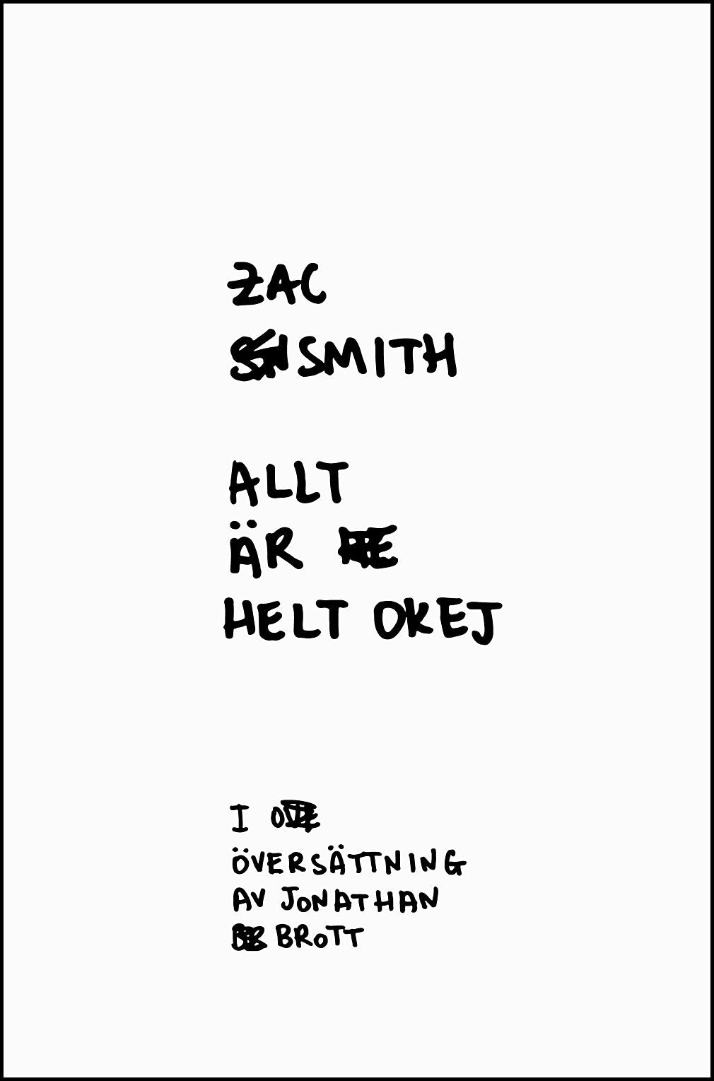 Smith, Zac | Allt är helt okej