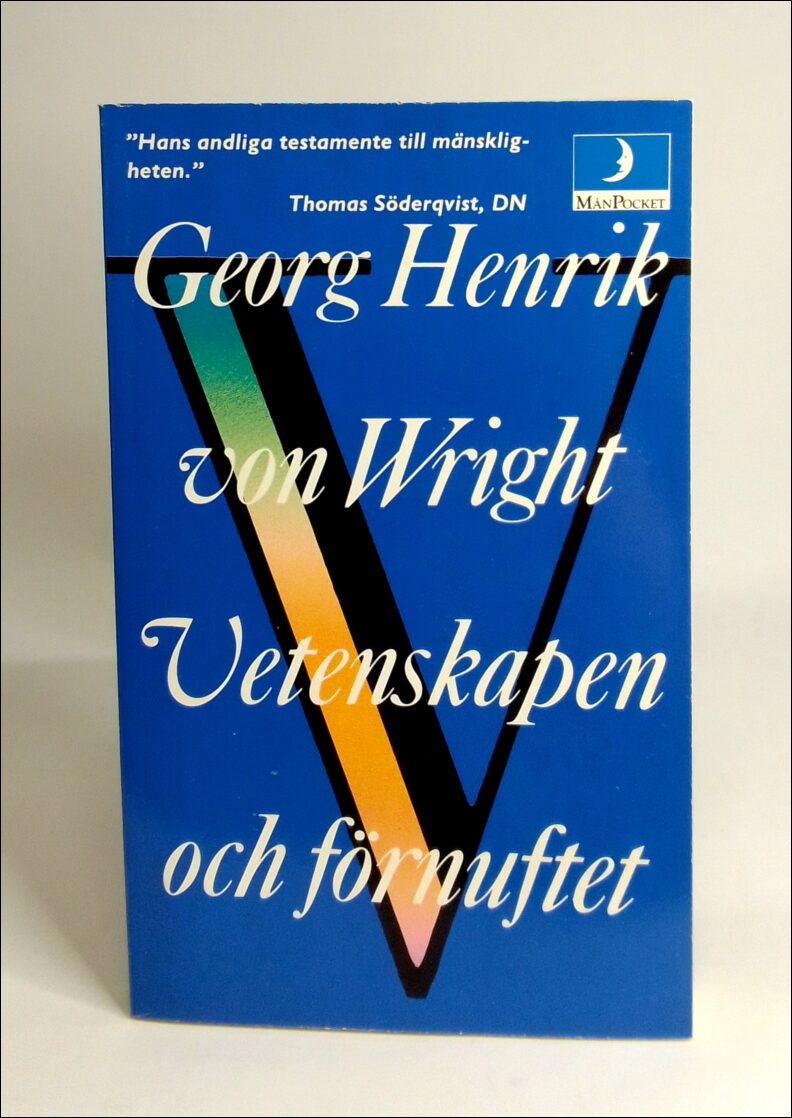 Wright, Georg Henrik von | Vetenskapen och förnuftet : Ett försök till orientering