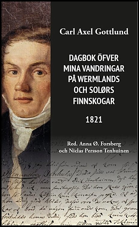 Gottlund, Carl Axel | Dagbok över mina vandringar i Wermlands och Solørs finnskogar 1821