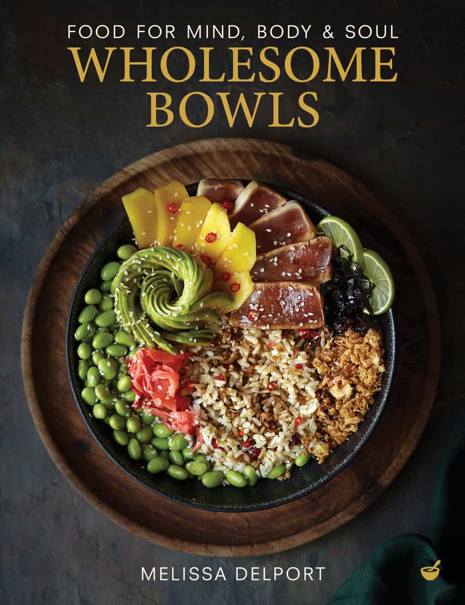 Melissa Delport | Wholesome Bowls : Food for mind, body & soul
