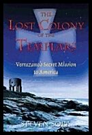 Steven Sora | Lost Colony Of The Templars : Verrazanos Secret Mission to America