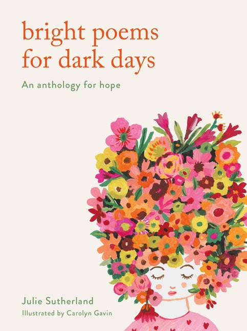 Julie Sutherland | Bright Poems for Dark Days
