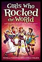 Michelle Roehm McCann | Amelie Welden | Girls Who Rocked The World 
new Edition : Heroines from Joan of Arc to Mother Te...