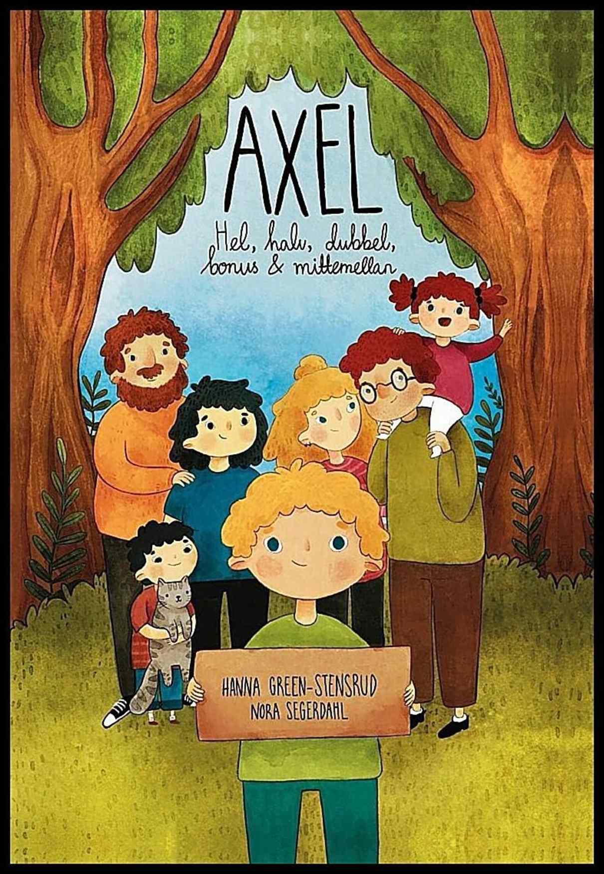 Green-Stensrud, Hanna | Axel : Hel, halv, dubbel, bonus & mittemellan