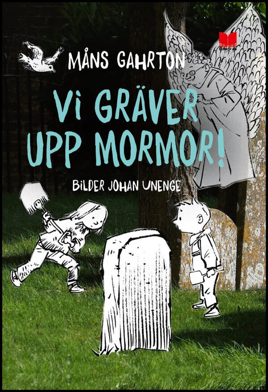 Gahrton, Måns | Vi gräver upp mormor!