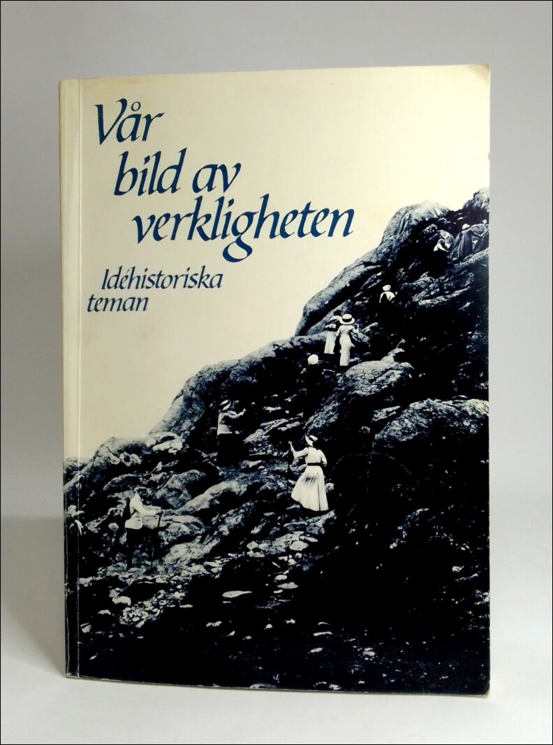 Nilsson, Ingemar (red.) | Vår bild av verkligheten : Idéhistoriska teman