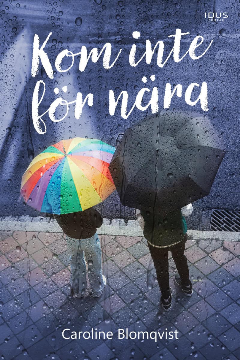 Blomqvist, Caroline | Kom inte för nära