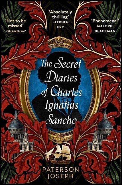 Joseph, Paterson | The Secret Diaries of Charles Ignatius Sancho