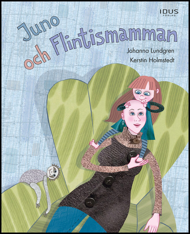 Lundgren, Johanna | Holmstedt, Kerstin | Juno och Flintismamman