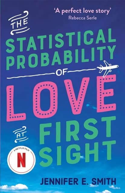 Smith, Jennifer E. | The Statistical Probability of Love at First Sight