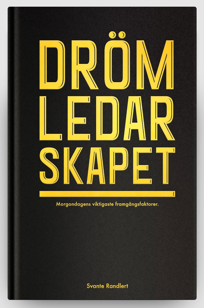 Randlert, Svante | Drömledarskapet : Morgondagens viktigaste framgångsfaktorer