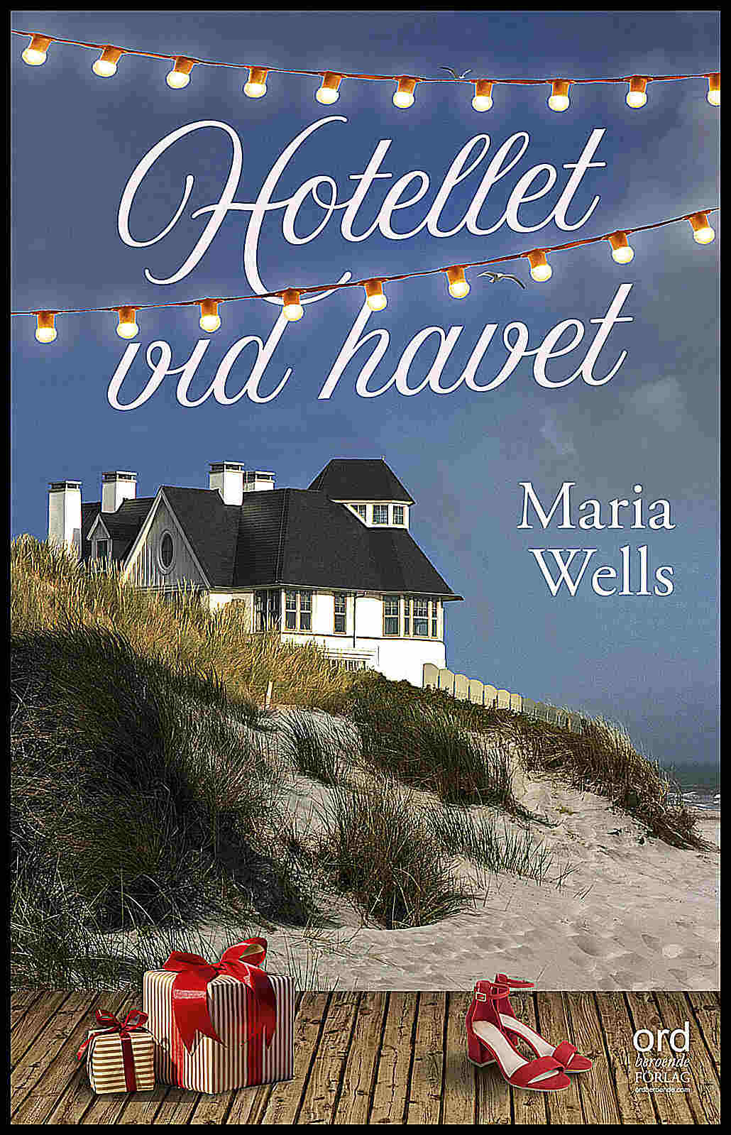 Wells, Maria | Hotellet vid havet