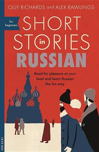 Olly Richards, Alex Rawlings | Short stories in russian for beginners : Read for pleasure at your level, e