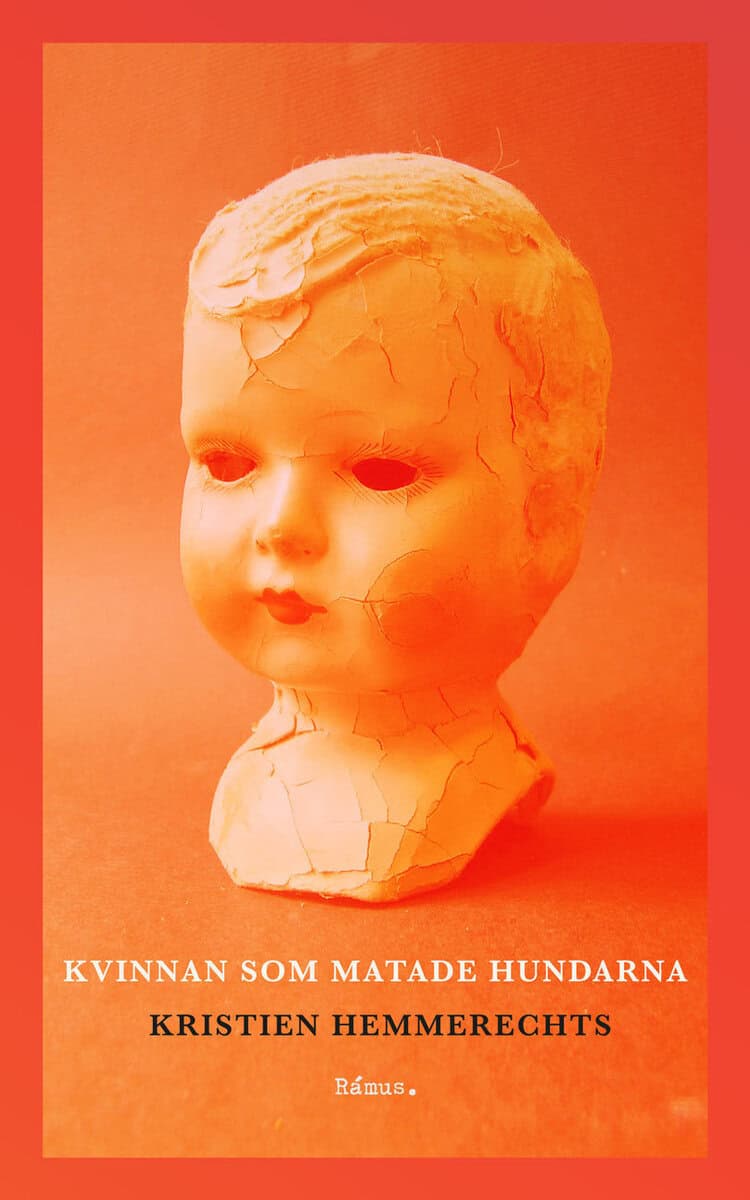 Hemmerechts, Kristien | Kvinnan som matade hundarna