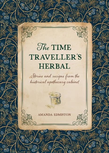 Amanda Edmiston | Time Traveller's Herbal
